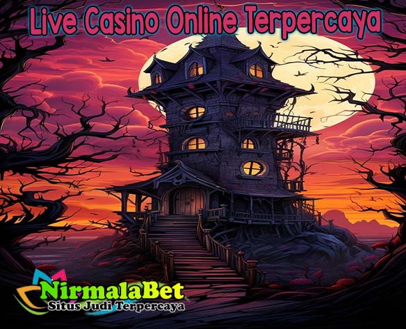 Bandar Live Casino Online Terpercaya Nirmalabet