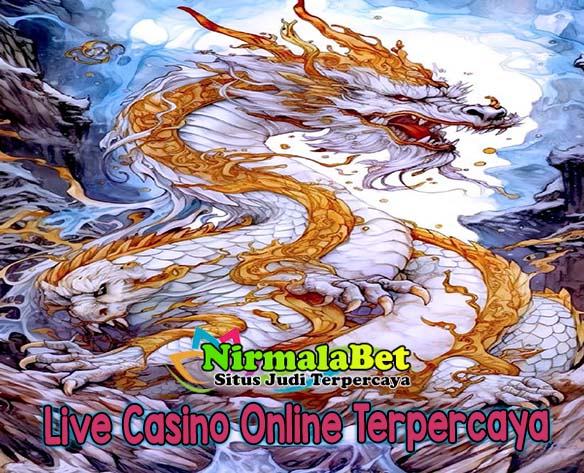 Judi Live Casino Online Terpercaya Nirmalabet